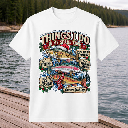 Things I Do in My Spare Time Christmas Trout Fishing T-Shirt