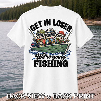 Get In Loser We're Going Fishing Raccoons in a Boat T-Shirt | Back Print