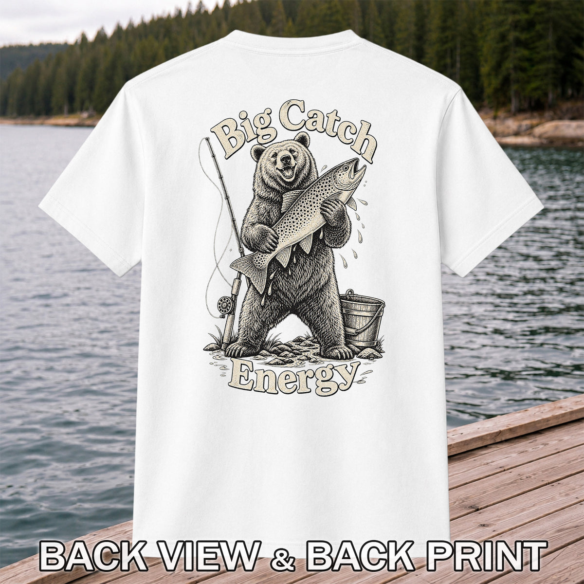Big Catch Energy Bear and Trout Fishing T-Shirt | Back Print