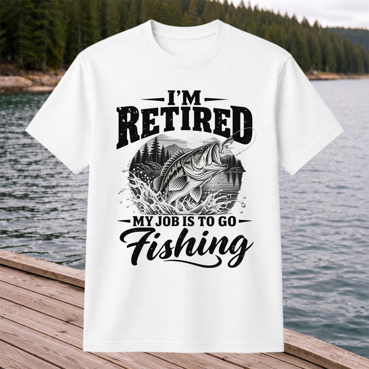 I'm Retired My Job Is to Go Fishing Bass Graphic T-Shirt