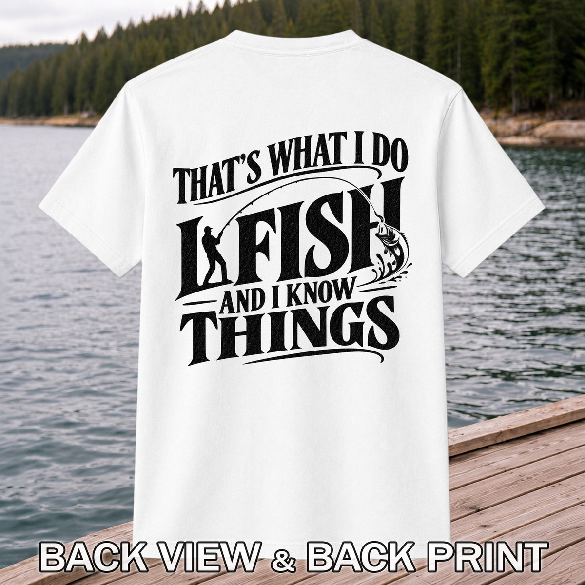 That's What I Do I Fish Funny Fishing T-Shirt | Back Print