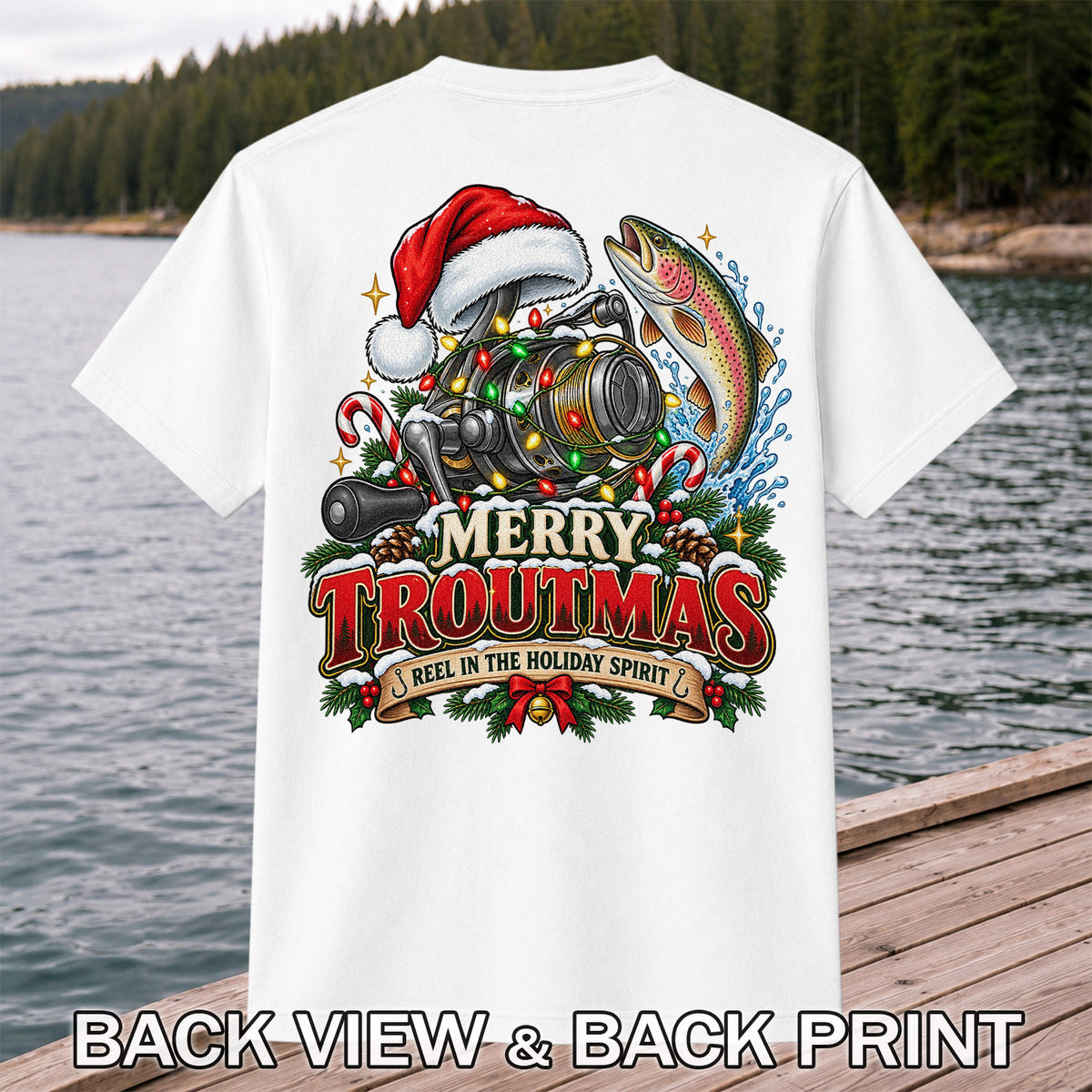 Merry Troutmas Reel in the Holiday Spirit Rainbow Trout and Fishing Reel T-Shirt | Back Print