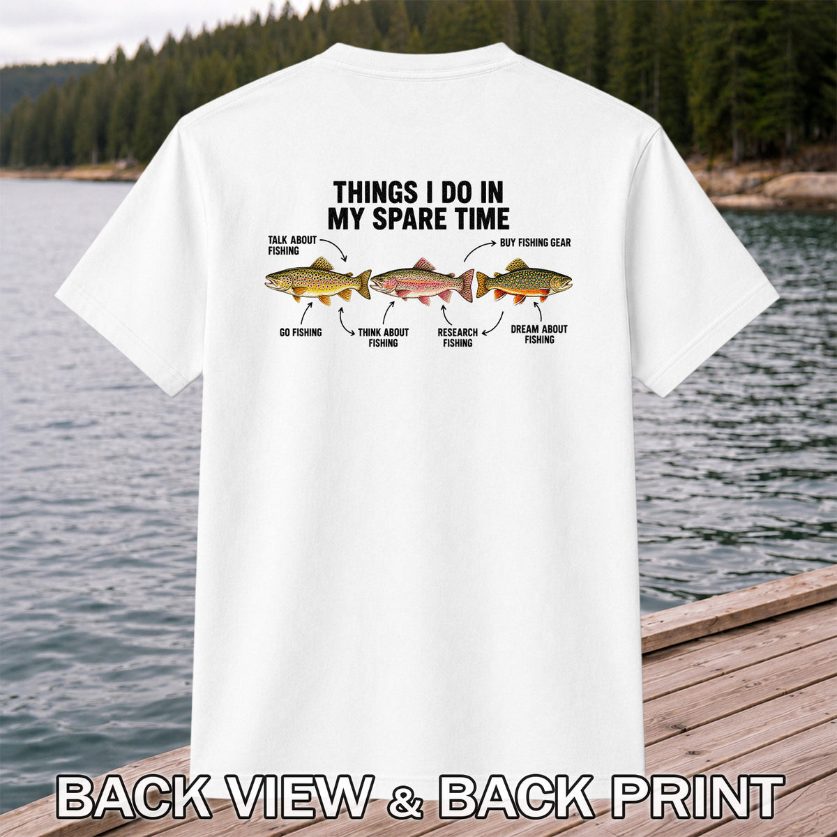 Things I Do in My Spare Time Trout Fishing T-Shirt | Back Print