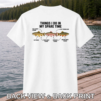 Things I Do in My Spare Time Trout Fishing T-Shirt | Back Print
