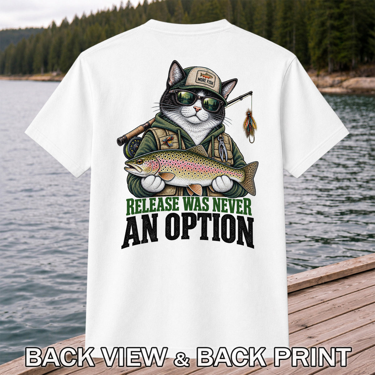 Release Was Never an Option Cat and Trout Funny Fishing T-Shirt | Back Print