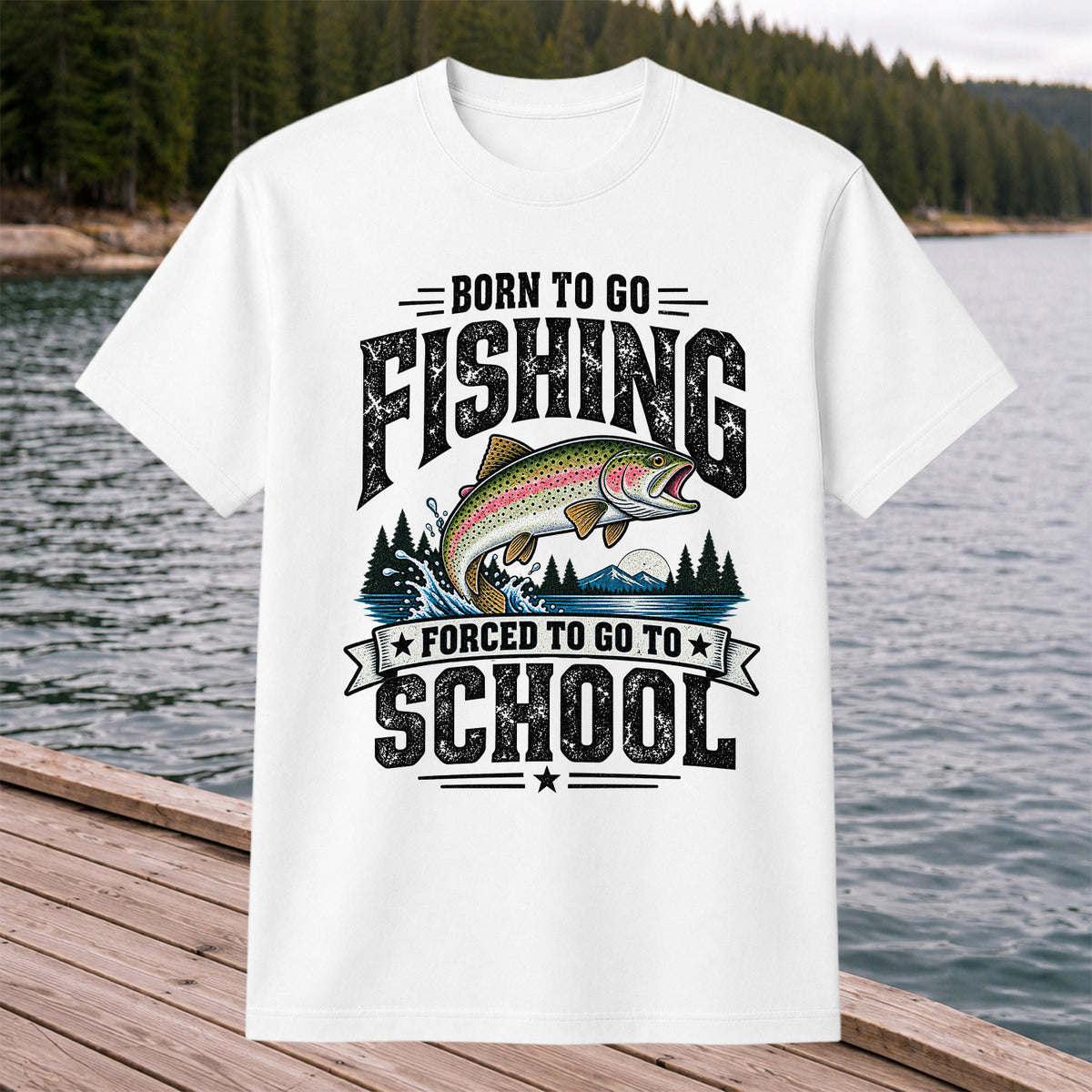 Born to Go Fishing Forced to Go to School Rainbow Tee, Trout T-Shirt | Back  Print