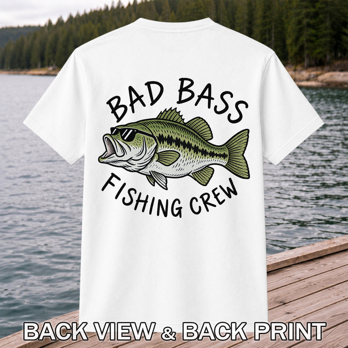 Bad Bass Fishing Crew Funny Graphic T-Shirt | Back Print