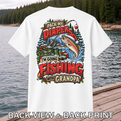 Pack My Diapers I'm Going Fishing With Grandpa Christmas Rainbow Trout T-Shirt | Back Print