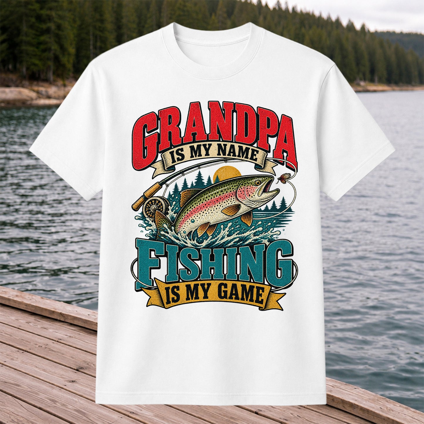 Grandpa Is My Name Fishing Is My Game Rainbow Trout T-Shirt
