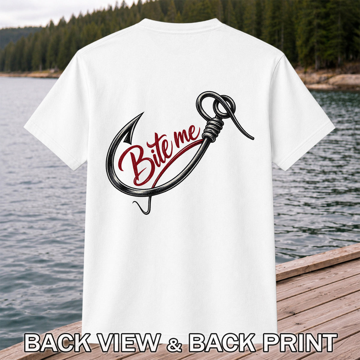 Bite Me Fishing Hook Funny Graphic T-Shirt | Back Print
