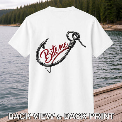 Bite Me Fishing Hook Funny Graphic T-Shirt | Back Print