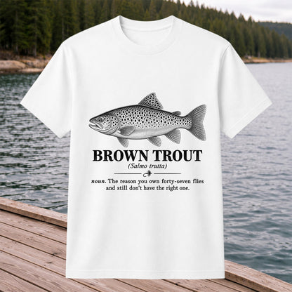 Brown Trout Forty-Seven Flies Funny Fly Fishing Graphic T-Shirt