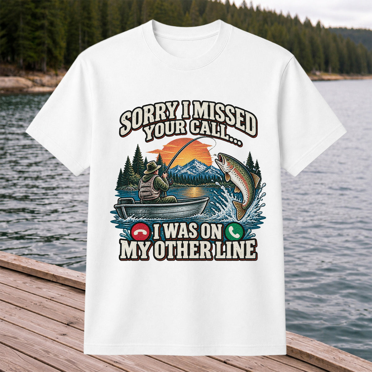 Sorry I Missed Your Call I Was on My Other Line Trout Fishing T-Shirt