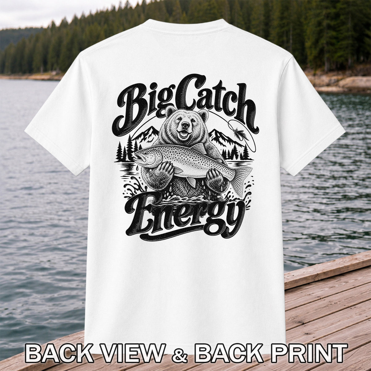Big Catch Energy Bear Holding Trout Fishing T-Shirt | Back Print