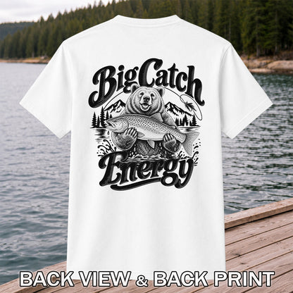 Big Catch Energy Bear Holding Trout Fishing T-Shirt | Back Print