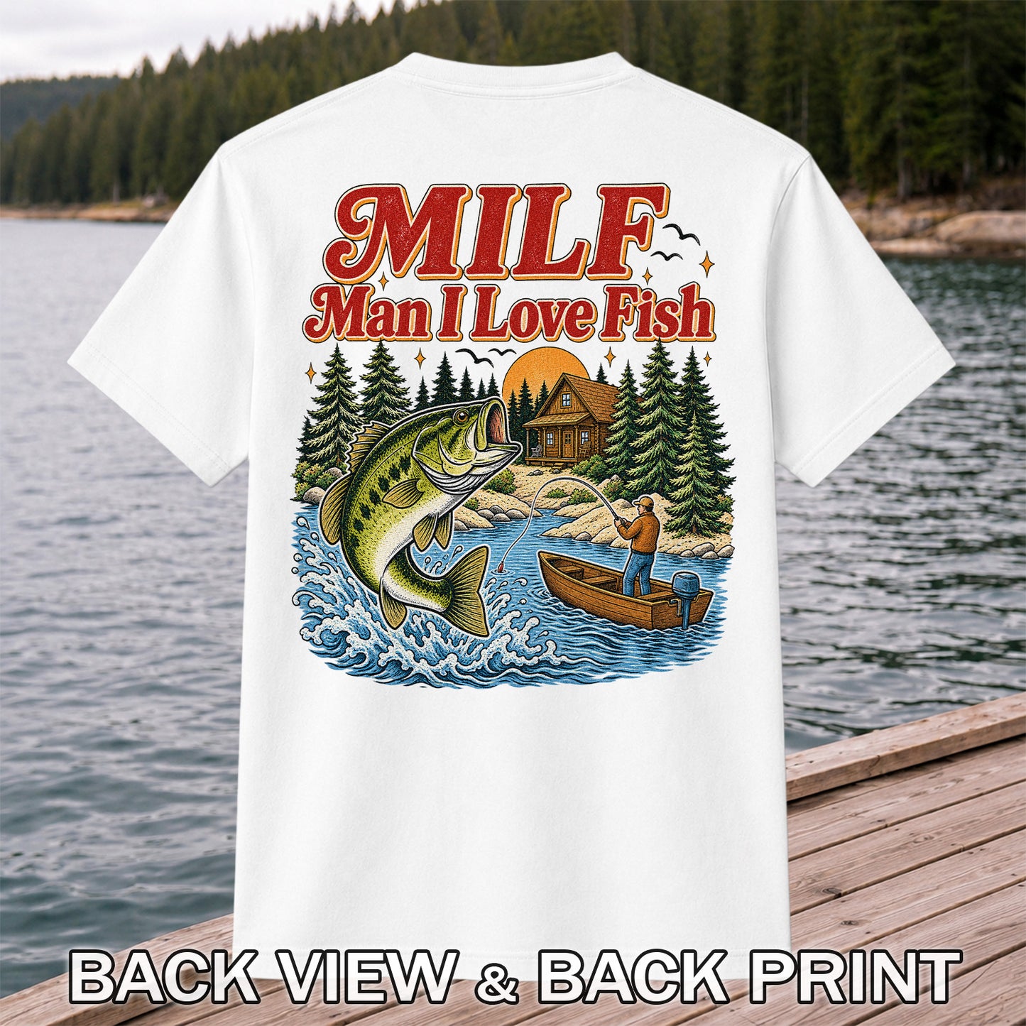 MILF Man I Love Fish Jumping Bass and Cabin Fishing T-Shirt | Back Print