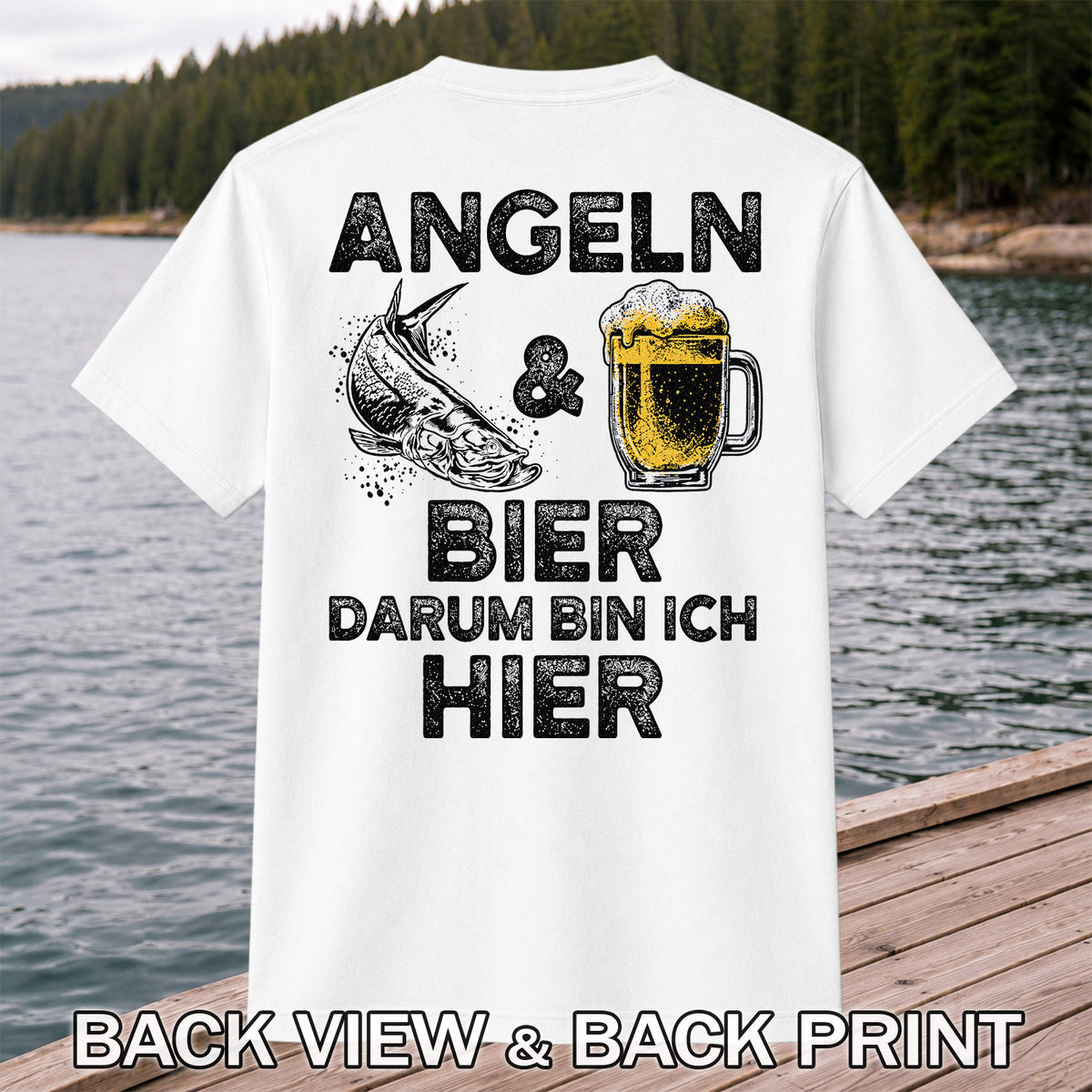 Angeln Und Bier Darum Bin Ich Hier Funny Fishing T-Shirt | Back Print