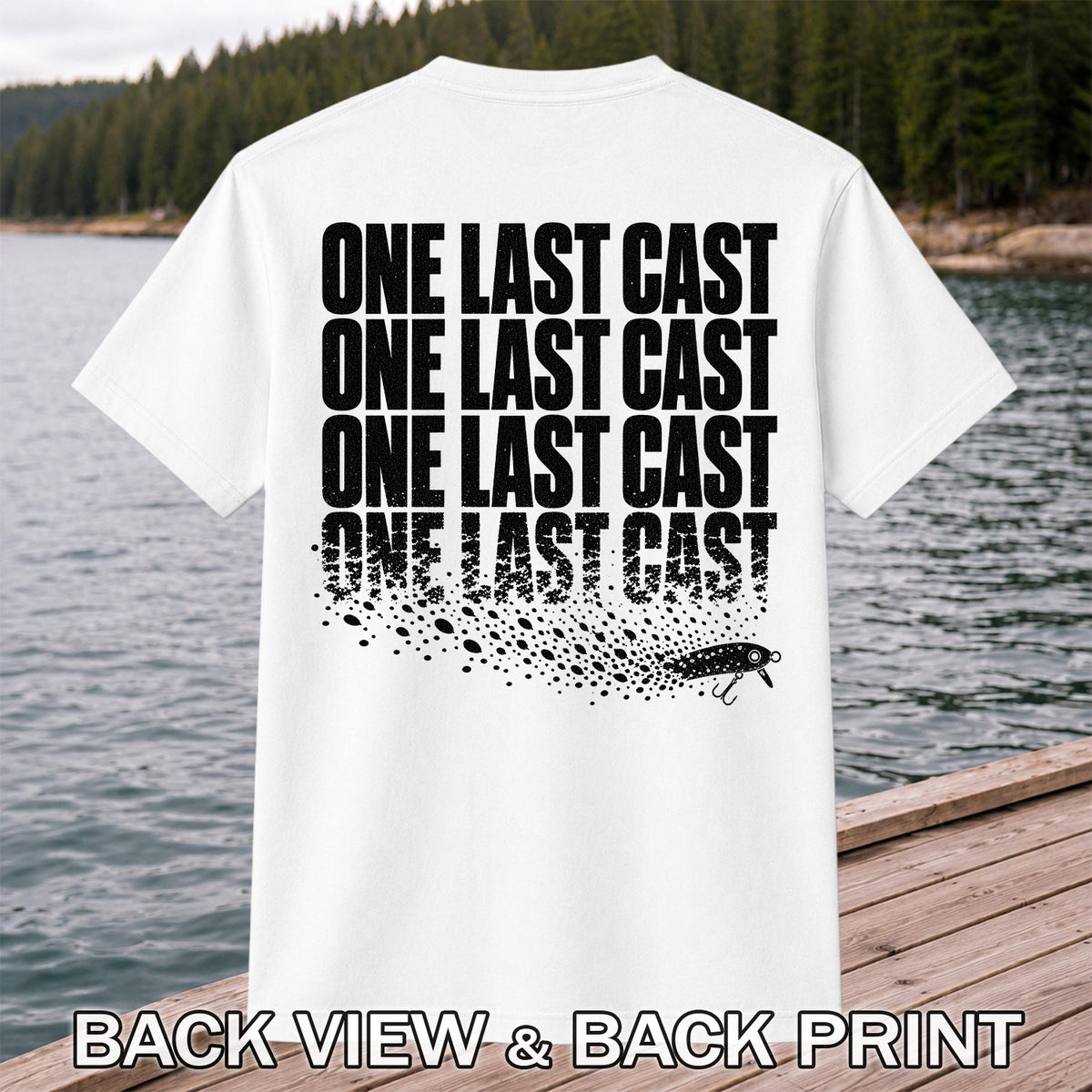 One Last Cast Repeating Fishing Lure Graphic T-Shirt | Back Print