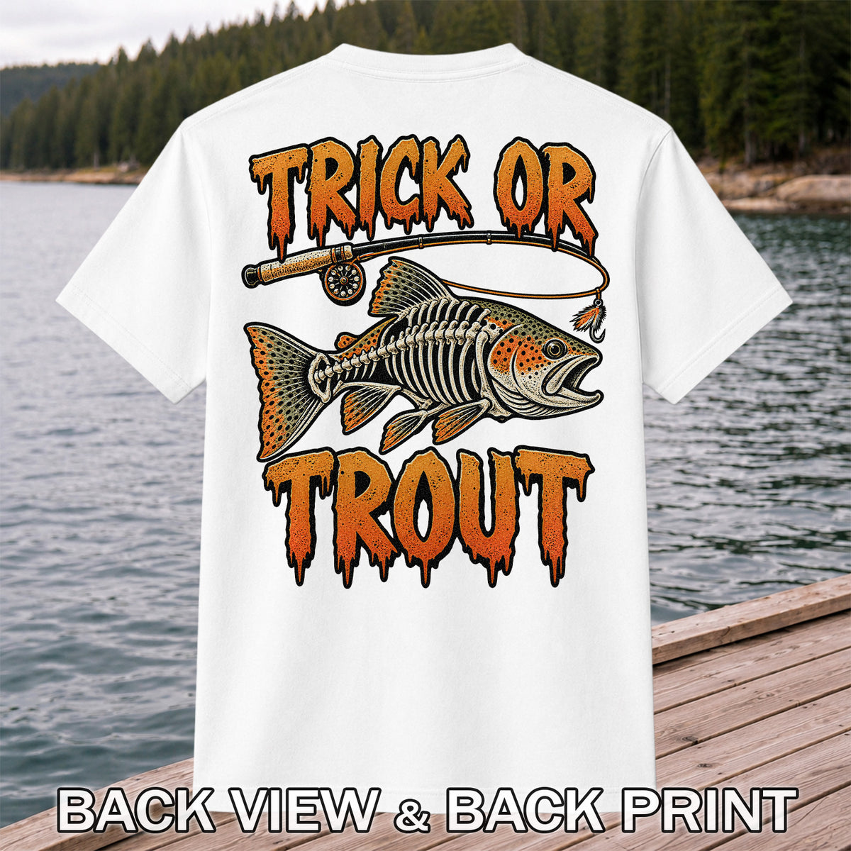 Trick or Trout Skeleton Trout Halloween Fly Fishing T-Shirt | Back Print