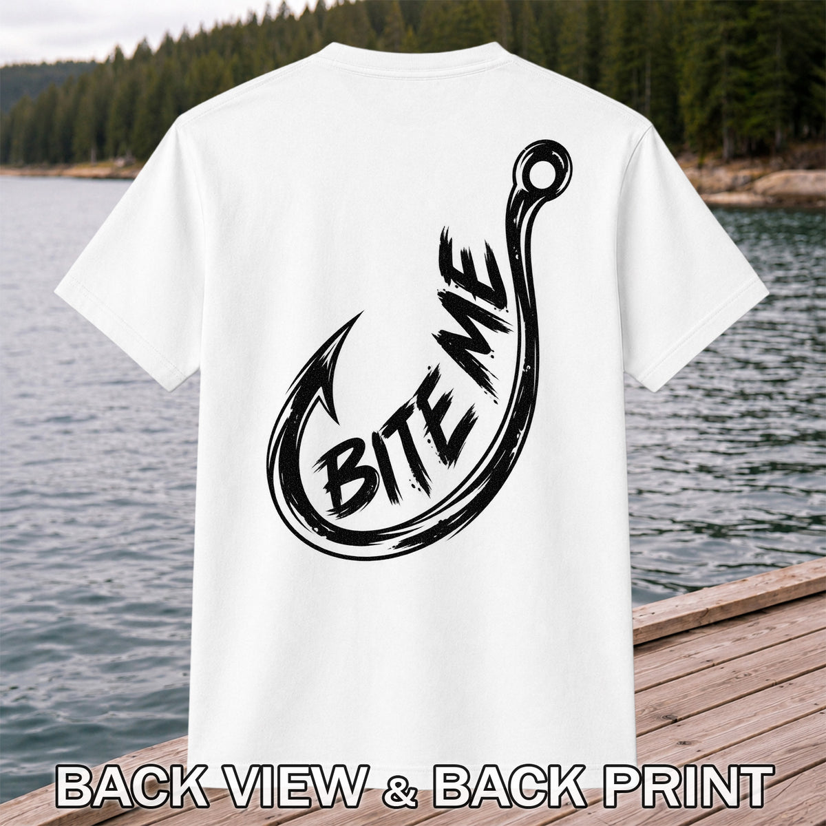 Bite Me Fishing Hook Funny Angler Graphic T-Shirt | Back Print