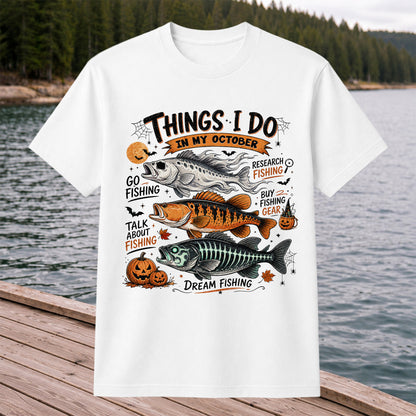 Things I Do In My October Fishing T-Shirt Halloween Fishing Tee