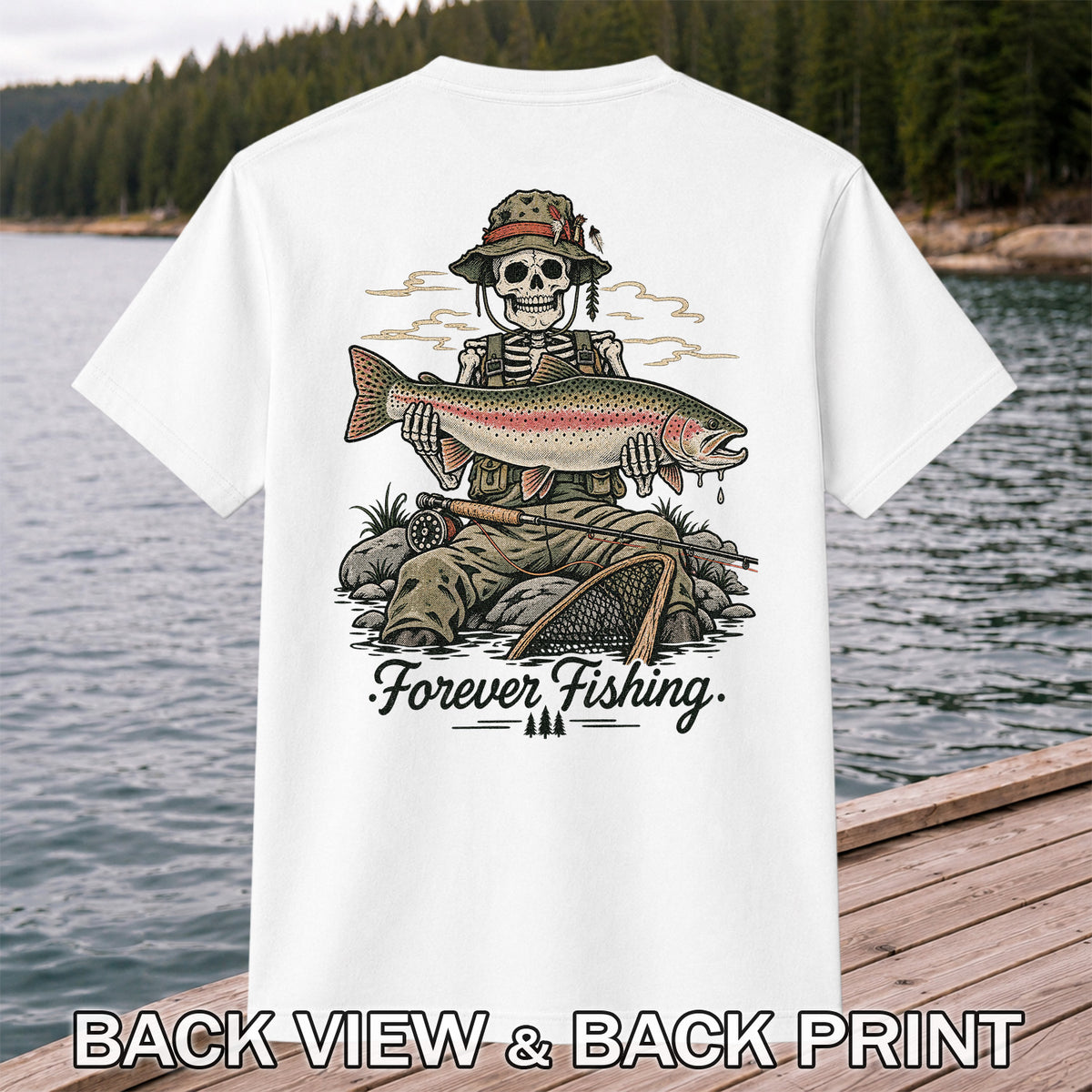 Forever Fishing Skeleton Holding Rainbow Trout Graphic T-Shirt | Back Print