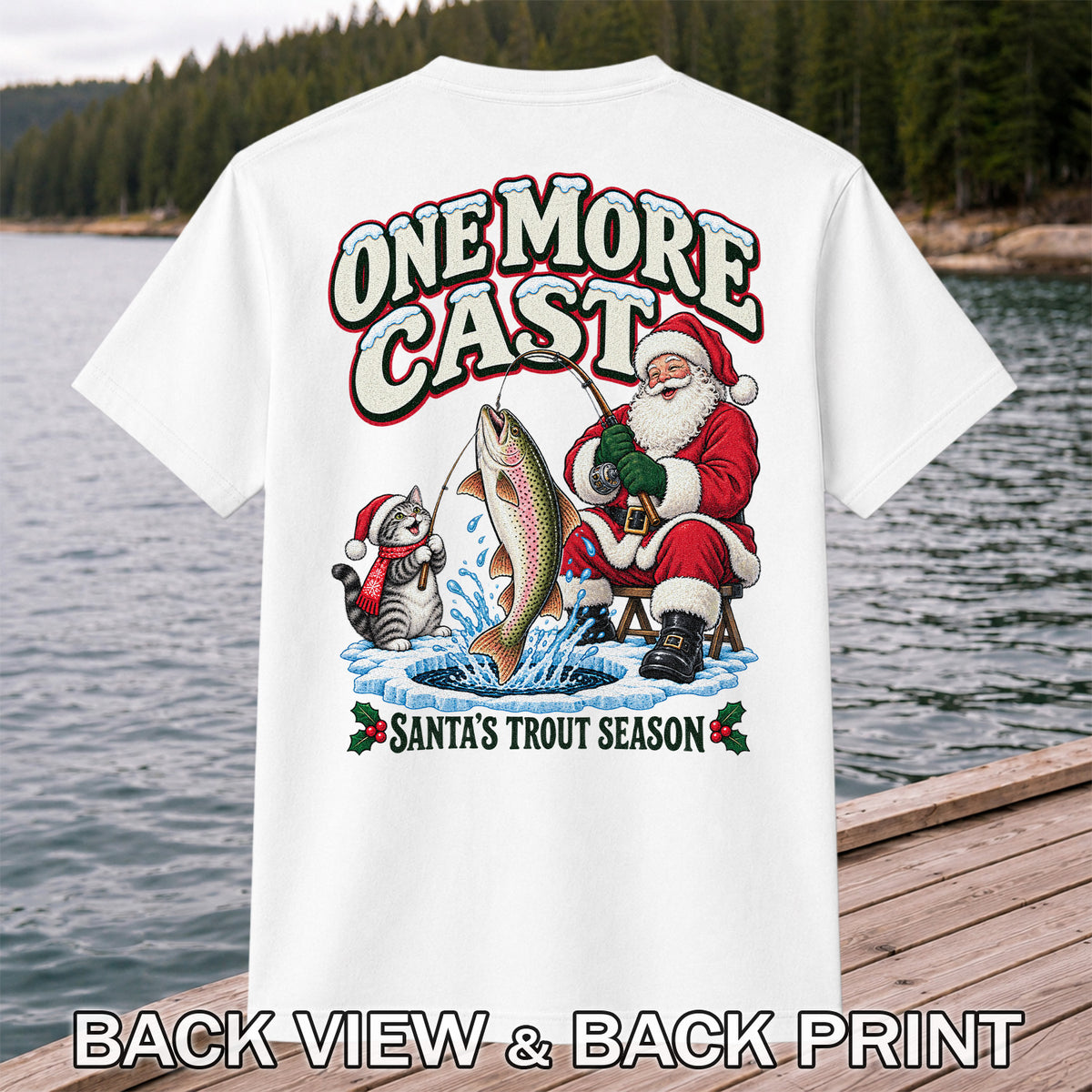One More Cast Santa's Trout Season Christmas Fishing T-Shirt | Back Print