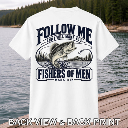 Follow Me Fishers of Men Christian Bass Fishing Graphic T-Shirt | Back Print