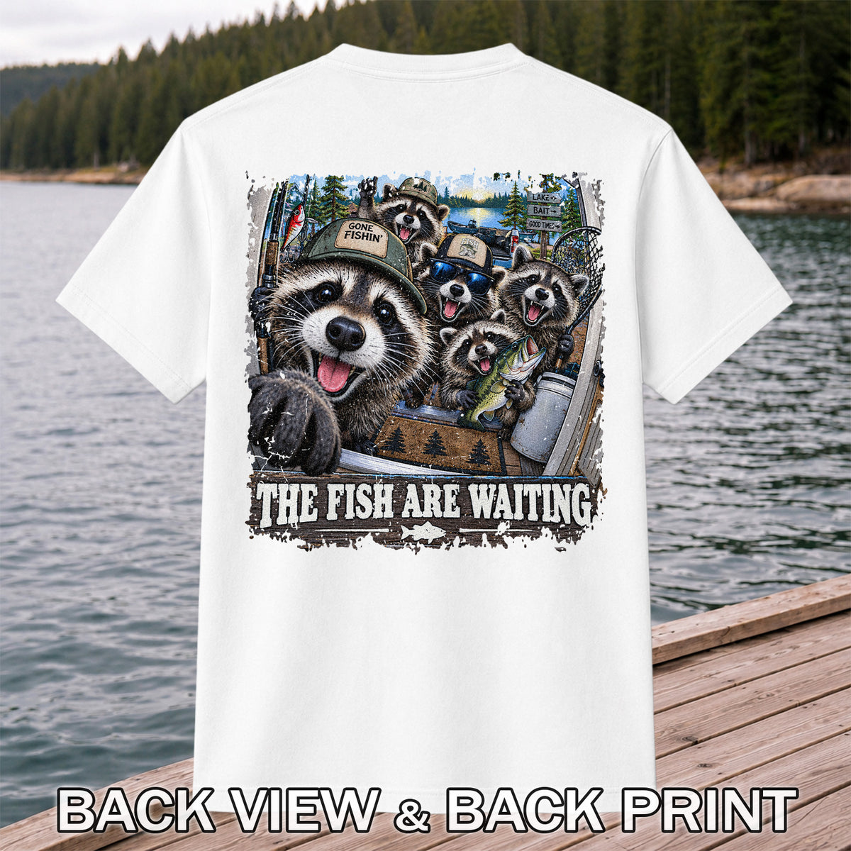 The Fish Are Waiting Raccoon Crew Funny Fishing T-Shirt | Back Print