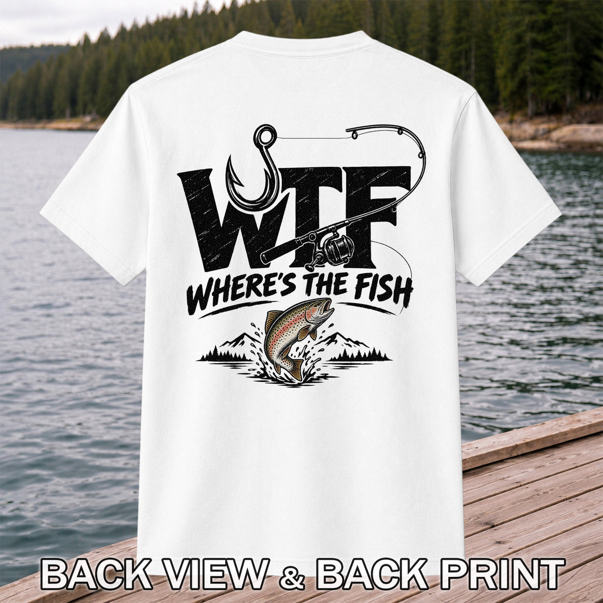 WTF Where's the Fish Jumping Trout and Fishing Rod T-Shirt | Back Print