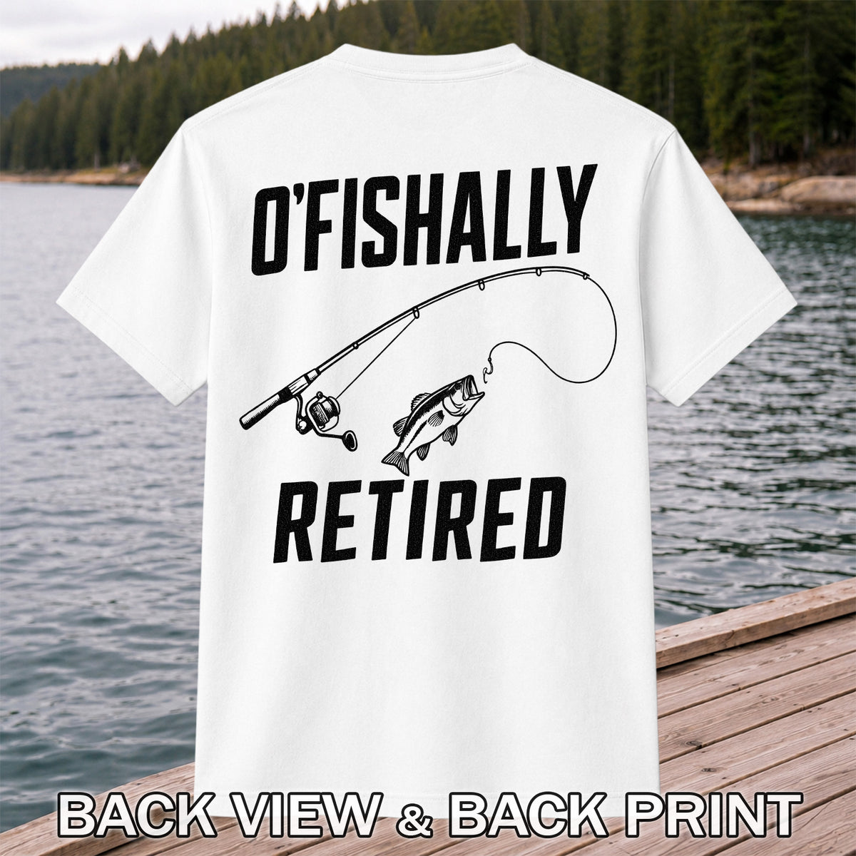 Retirement Fishing Graphic T-Shirt with Fishing Rod and Bass | Back Print