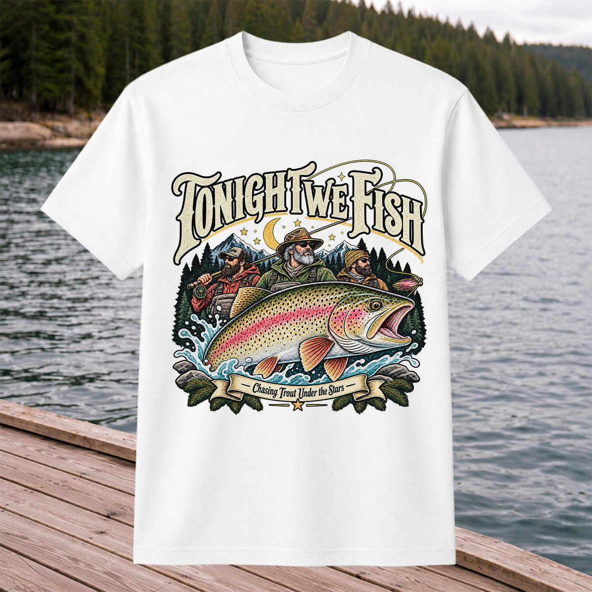 Tonight We Fish Chasing Trout Under the Stars Rainbow Trout Fishing T-Shirt