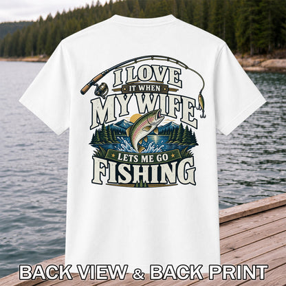 I Love It When My Wife Lets Me Go Fishing Rainbow Trout T-Shirt | Back Print