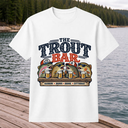 The Trout Bar Rainbow Brown Brook Cutthroat Funny Fishing T-Shirt