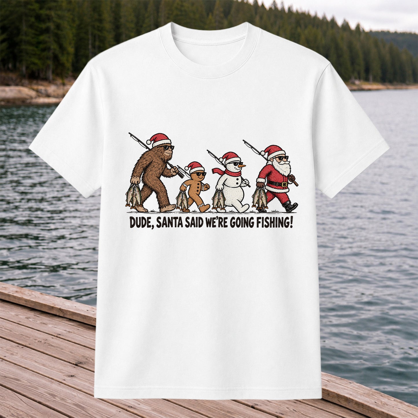 Dude Santa Said We're Going Fishing Christmas Graphic T-Shirt