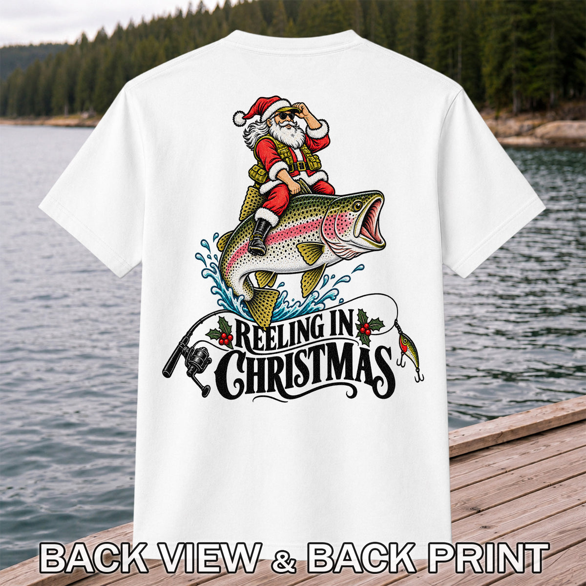 Reeling in Christmas Santa Rainbow Trout Fishing T-Shirt | Back Print