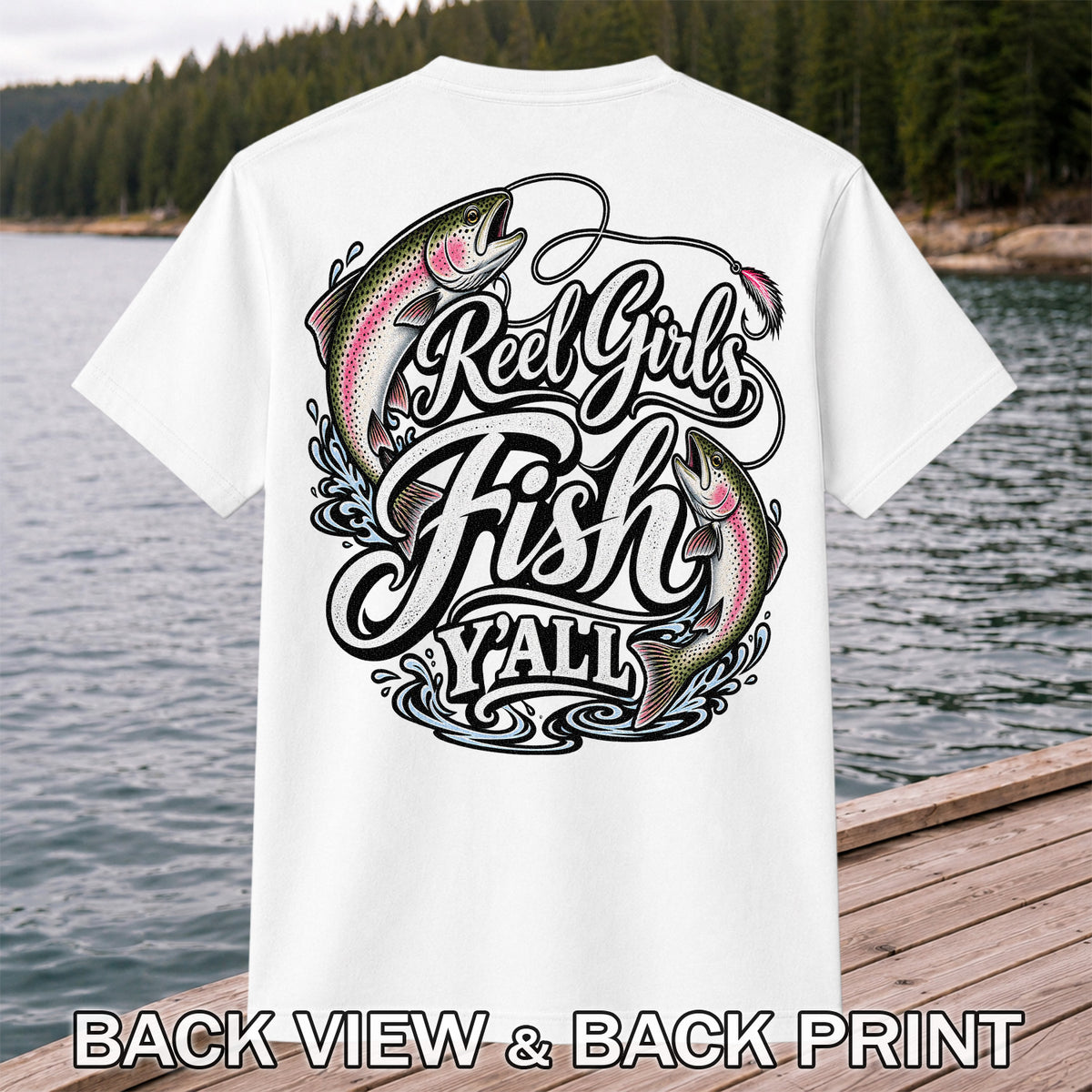 Reel Girls Fish Y'all Rainbow Trout Women's Fishing T-Shirt | Back Print