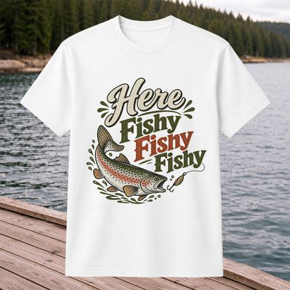 Here Fishy Fishy Rainbow Trout Fishing T-Shirt