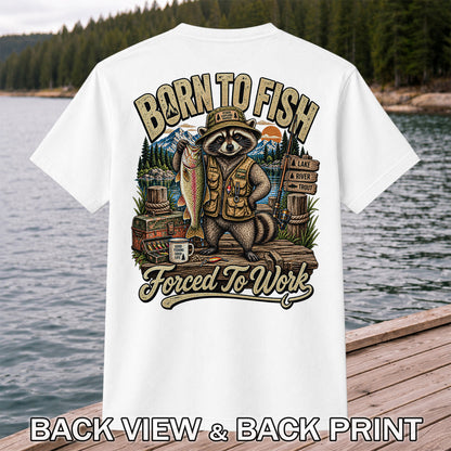 Born to Fish Forced to Work Raccoon and Rainbow Trout Fishing T-Shirt | Back Print