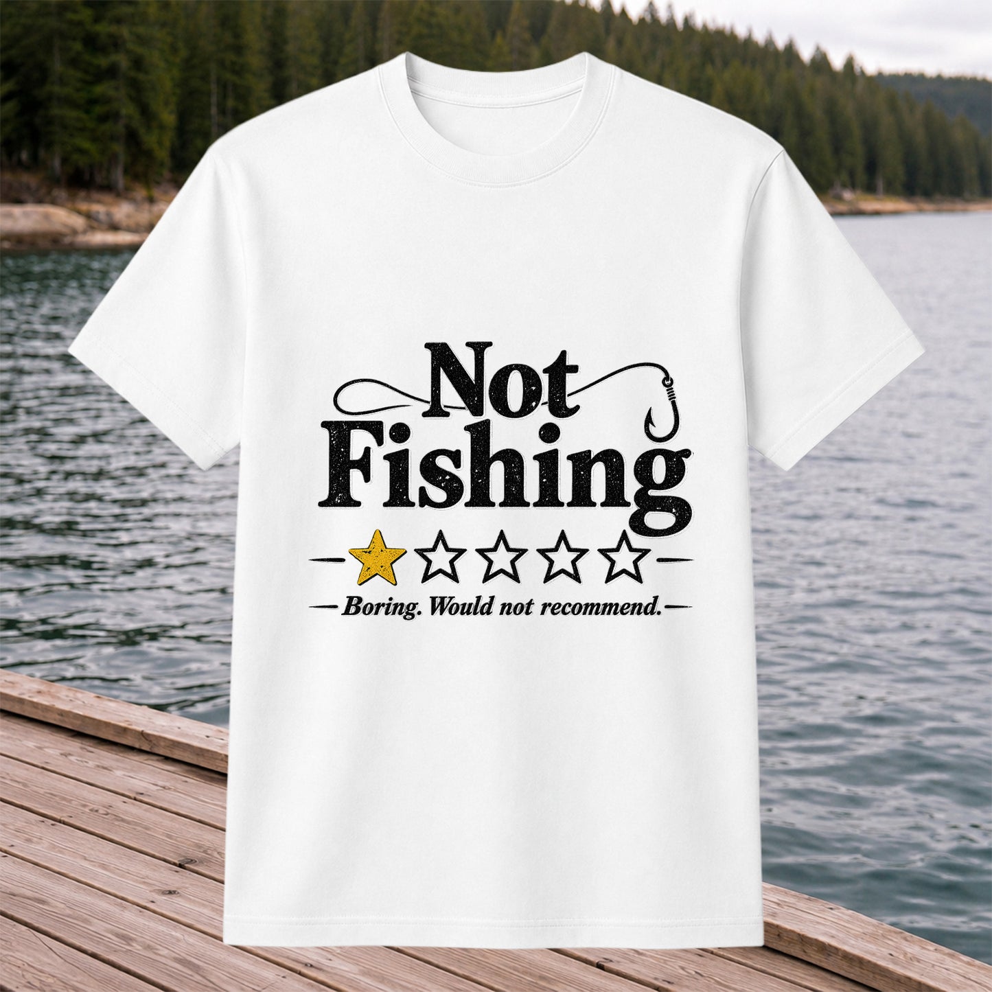 Not Fishing Boring Would Not Recommend Funny Fishing T-Shirt