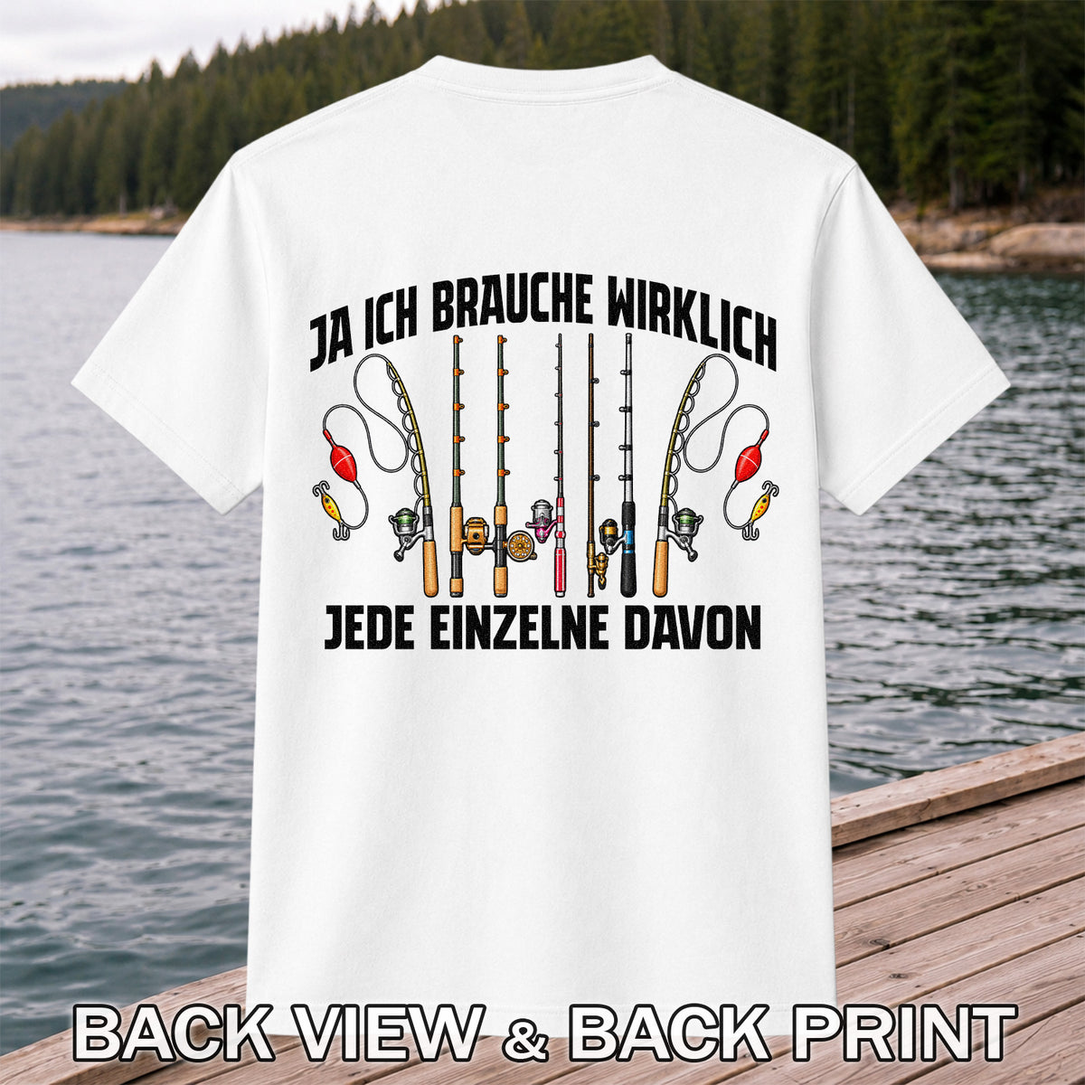 Ja Ich Brauche Wirklich Jede Einzelne Funny Fishing T-Shirt | Back Print