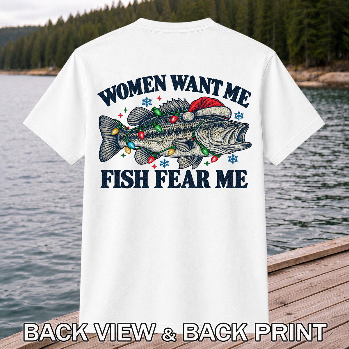 Women Want Me Fish Fear Me Christmas Bass T-Shirt | Back Print