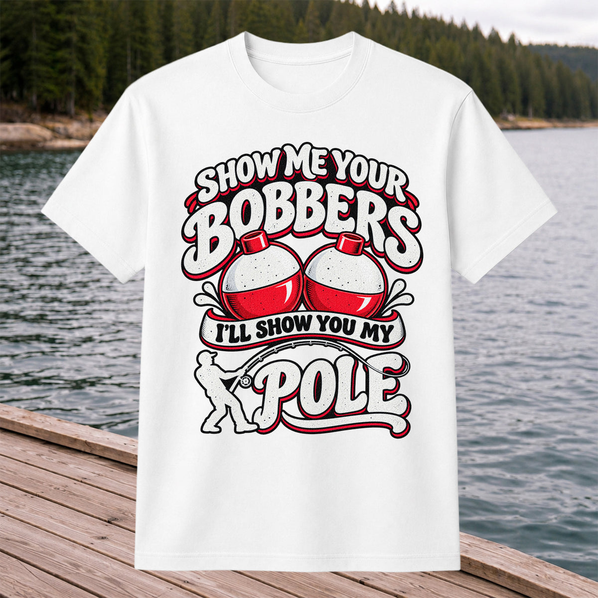 I'll Show You My Pole Angler Holding a Bent Rod Fishing T-Shirt
