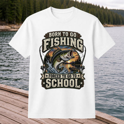 Born to Go Fishing Forced to Go to School Bass Fishing T-Shirt