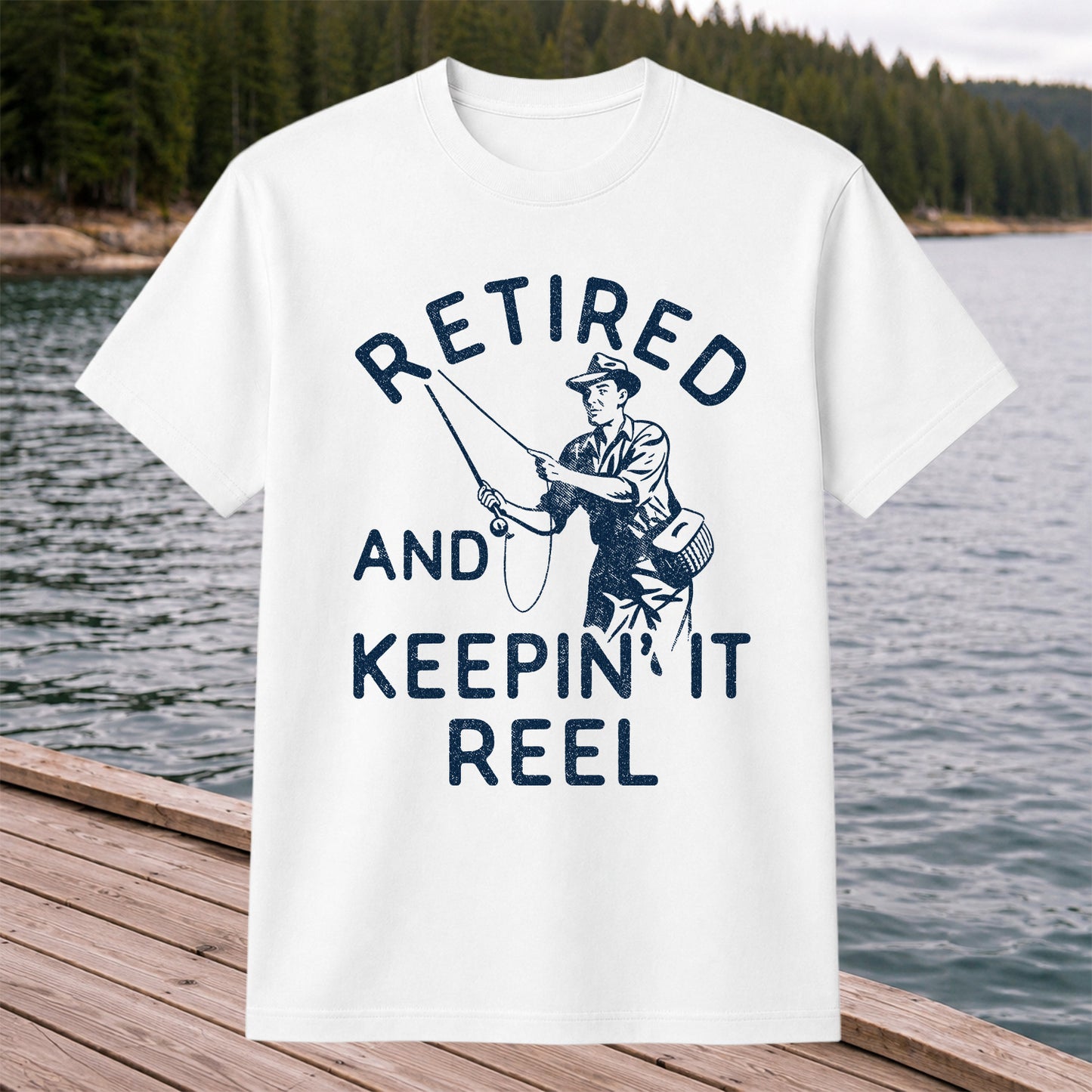 Retired And Keepin It Reel T-Shirt Fishing Retirement Gift for Fisherman