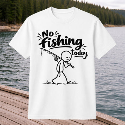 No Fishing Today Sad Stick Figure Angler Funny Graphic T-Shirt
