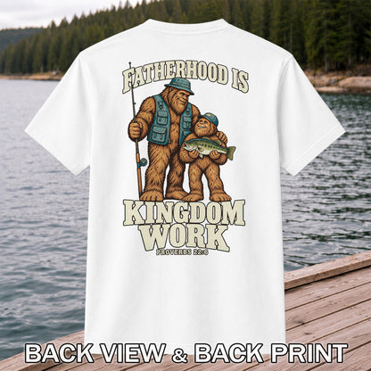 Fatherhood Is Kingdom Work Bigfoot Fishing Proverbs 22:6 T-Shirt | Back Print