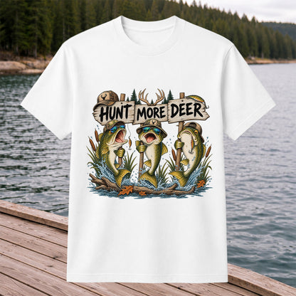 Hunt More Deer Funny Bass Fishing Graphic T-Shirt