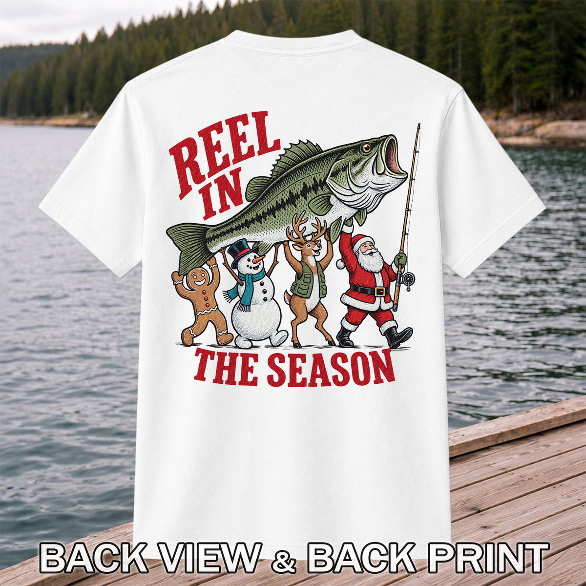 Reel in the Season Bass Christmas Fishing Graphic T-Shirt | Back Print