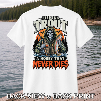 Fishing Trout A Hobby That Never Dies Skeleton Halloween T-Shirt | Back Print